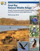 Great Bay National Wildlife Refuge Draft Comprehensive Conservation Plan and Environmental Assessment 1484940679 Book Cover