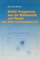 Basic-Programme Aus Der Mathematik Und Physik Auf Dem Commodore 64 3528044284 Book Cover