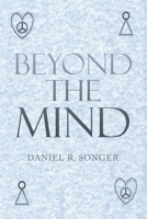 Beyond the Mind 1665553693 Book Cover