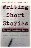 Writing Short Stories: The Most Practical Guide 0815629443 Book Cover