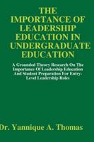 The Importance of Leadership Education in Undergraduate Education 0359196098 Book Cover