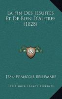 La fin des jésuites et de bien d'autres 1160132259 Book Cover