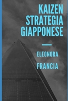 KAIZEN: STRATEGIA GIAPPONESE (Italian Edition) B0CMP989NR Book Cover