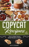 Copycat Recipes: How to Make Panera Bread Recipes at Home B08GLWD3JK Book Cover