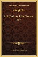 Bob Cook and the German Spy 935420581X Book Cover