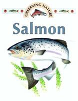 Salmon (Observing Nature) 1568474253 Book Cover
