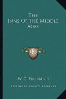 The Inns Of The Middle Ages 1417960132 Book Cover
