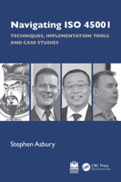 Navigating ISO 45001: Techniques, Implementation Tools and Case Studies 1032719737 Book Cover