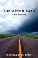 The After Path: A New Beginning 1440116903 Book Cover