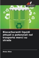 Biocarburanti liquidi attuali e potenziali nel trasporto merci su strada (Italian Edition) 6208653061 Book Cover