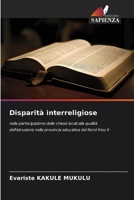 Disparità interreligiose: nella partecipazione delle chiese locali alla qualità dell'istruzione nella provincia educativa del Nord Kivu II (Italian Edition) B0CK3VCSML Book Cover