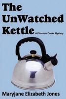 The Unwatched Kettle 1499769180 Book Cover