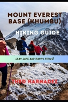 MOUNT EVEREST BASE (KHUMBU) HIKING GUIDE (UNTAMED ROUTES SERIES) B0H1JP5W21 Book Cover