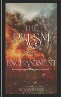 Prism Of Enchantment B08X65PK2X Book Cover