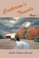 Catherine's Travels, Vol. 1 1466317531 Book Cover