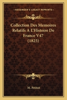 Collection Des M�moires Relatifs � l'Histoire de France - Tome XXV 1534911448 Book Cover