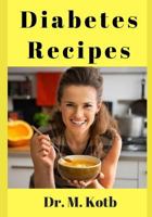 Diabetes Recipes: The Amazing Diabetic Cookbook and Meal Plan for Type 2 : 99 Budget-Friendly Diabetes Recipes 1791385273 Book Cover