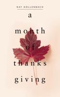 A Month of Thanksgiving 0988278790 Book Cover