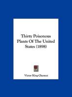 Thirty Poisonous Plants Of The United States 101883771X Book Cover