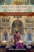 Wolves, Sheperd and Shield B0GD92WHMX Book Cover