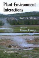 Plant-Environment Interactions, Third Edition (Books in Soils, Plants, and the Environment) 0849337275 Book Cover