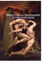 Biblical Views on Homosexuality - The Hidden Illuminati Agenda 1484866371 Book Cover