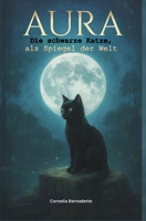 Aura. Die schwarze Katze, als Spiegel der Welt (German Edition) B0FY4ZXMP8 Book Cover