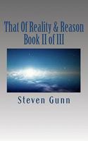 That of Reality & Reason: Book II of III 1456347004 Book Cover