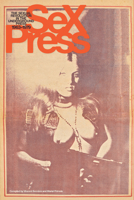 Sex Press: The Sexual Revolution in the Underground Press, 1965-1975 1419705555 Book Cover