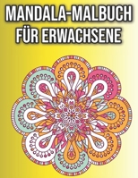 Mandala-Malbuch f�r Erwachsene: Sch�ne Sammlung von 50 neuen, hochdetaillierten, einfachen Mandala-Designs f�r Spa�, Geschenk, Achtsamkeit B09SBVC8BK Book Cover