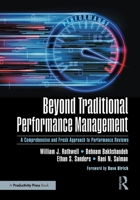 Beyond Traditional Performance Management: A Comprehensive and Fresh Approach to the Traditional Performance Review 1032891831 Book Cover
