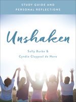 Unshaken Study Guide and Personal Reflections: Praying Boldly for Your Family and Your Future 0736969756 Book Cover