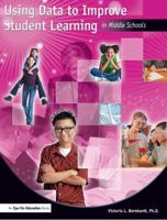 Using Data To Improve Student Learning In Middle Schools 193055687X Book Cover