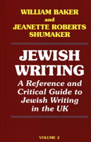 Jewish Writing: 2: A Reference and Critical Guide to Jewish Writing in the UK 1912224100 Book Cover