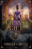 A Grave Gift (Electra Poole Mysteries) 1648399991 Book Cover