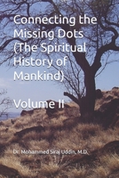 Connecting the Missing Dots (The Spiritual History of Mankind) Volume II B0DPVJN112 Book Cover
