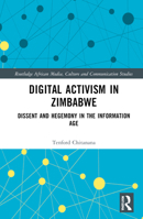 Digital Activism in Zimbabwe: Dissent and Hegemony in the Information Age 1032749334 Book Cover