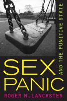 Sex Panic and the Punitive State 0520262069 Book Cover