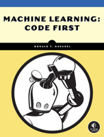 How Deep Learning Works: An Experiment-First Guide for Programmers 1718505086 Book Cover