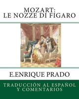 Mozart: Le Nozze di Figaro: Traduccion al Espanol y Comentarios 193942366X Book Cover