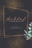 Schlaftagebuch I Mit Wochen- & Jahresprotokoll: Ihr persönliches Schlafprotokoll zum täglichen eintragen & dokumentieren I Wöchentliche Auswertungen I ... I 110 S. I ca. DIN A5 (German Edition) B083XRY67V Book Cover