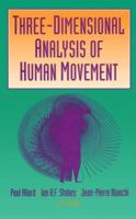 Three-Dimensional Analysis of Human Movement 0873226232 Book Cover