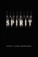 Psyching a Spirit 1441556133 Book Cover