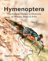 Hymenoptera: The Natural History and Diversity of Wasps, Bees and Ants 0228103711 Book Cover