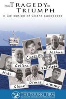 From Tragedy to Triumph: A Collection of Client Successes 1548928879 Book Cover