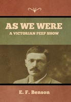 As We Were: A Victorian Peep-Show 0701205881 Book Cover
