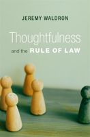 Thoughtfulness and the Rule of Law 0674290771 Book Cover