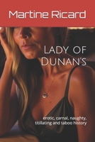 Lady of Dunan's: erotic, carnal, naughty, titillating and taboo history B0DY7LYN3C Book Cover