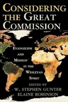 Considering the Great Commission: Evangelism And Mission in the Wesleyan Spirit 0687493633 Book Cover