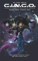 C.I.N.C.O. - Cybernetic Intergalactic Nano Created Organisms: Book Two: Phase One B0GZGZWQ64 Book Cover